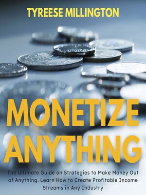 cover image of Monetize Anything